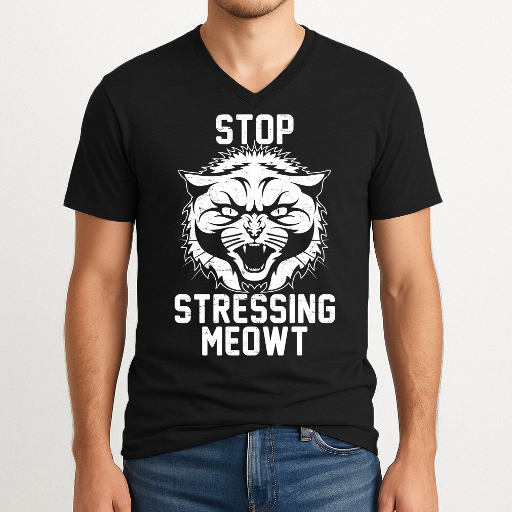 Stop Stressing Meowt Angry Cat V-Neck T-Shirt