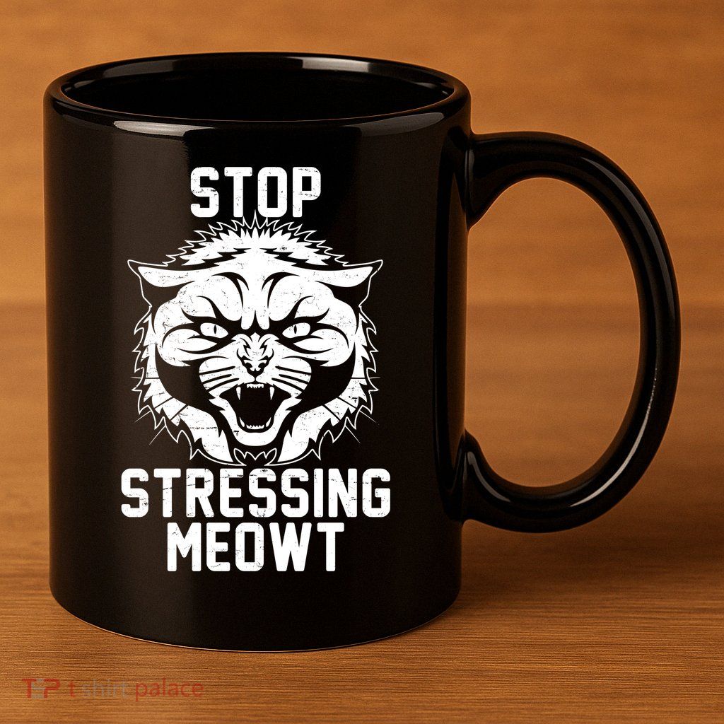 Stop Stressing Meowt Angry Cat 11oz C Handle Ceramic Mug