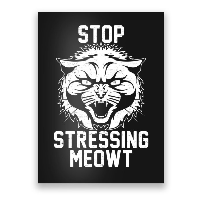 Stop Stressing Meowt Angry Cat Poster