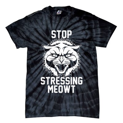 Stop Stressing Meowt Angry Cat Tie-Dye T-Shirt
