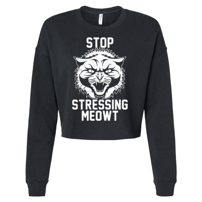 Stop Stressing Meowt Angry Cat Cropped Pullover Crew