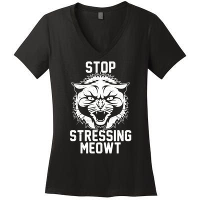 Stop Stressing Meowt Angry Cat Women's V-Neck T-Shirt