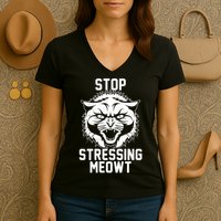 Stop Stressing Meowt Angry Cat Women's V-Neck T-Shirt