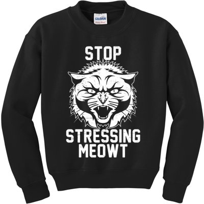 Stop Stressing Meowt Angry Cat Kids Sweatshirt