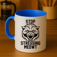 Stop Stressing Meowt Angry Cat Mug