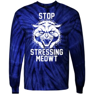 Stop Stressing Meowt Angry Cat Tie-Dye Long Sleeve Shirt