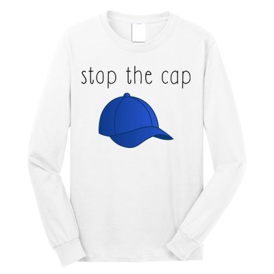 Stop The Cap Long Sleeve Shirt