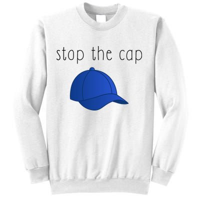 Stop The Cap Sweatshirt