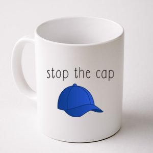 Stop The Cap Coffee Mug