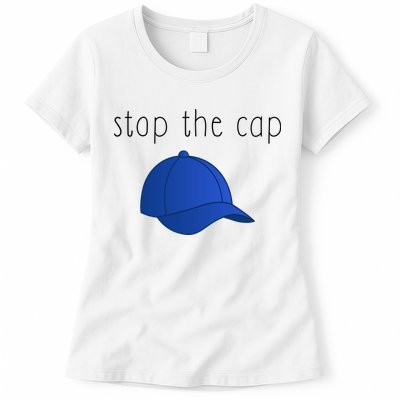 Stop The Cap Womens T-Shirt