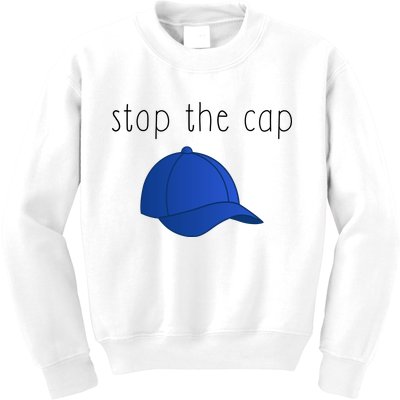 Stop The Cap Kids Sweatshirt