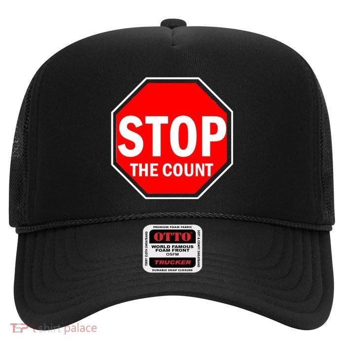 Stop The Count High Crown Mesh Back Trucker Hat