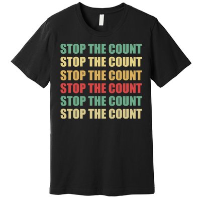 Stop The Count Word Mashup Premium T-Shirt