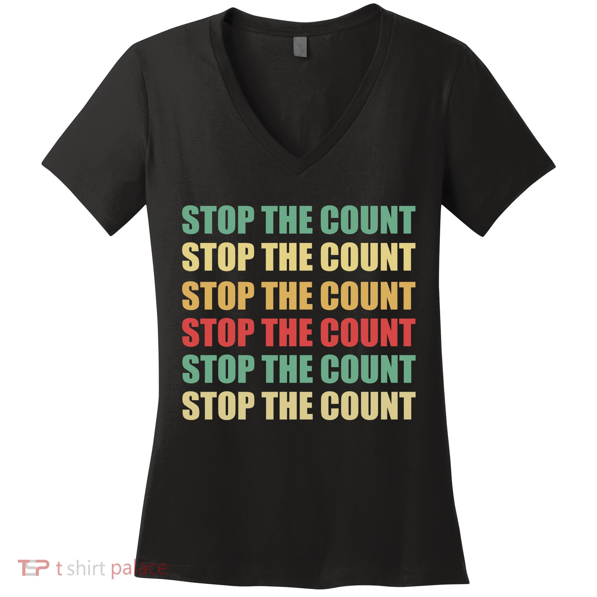 Stop The Count Word Mashup Women's V-Neck T-Shirt