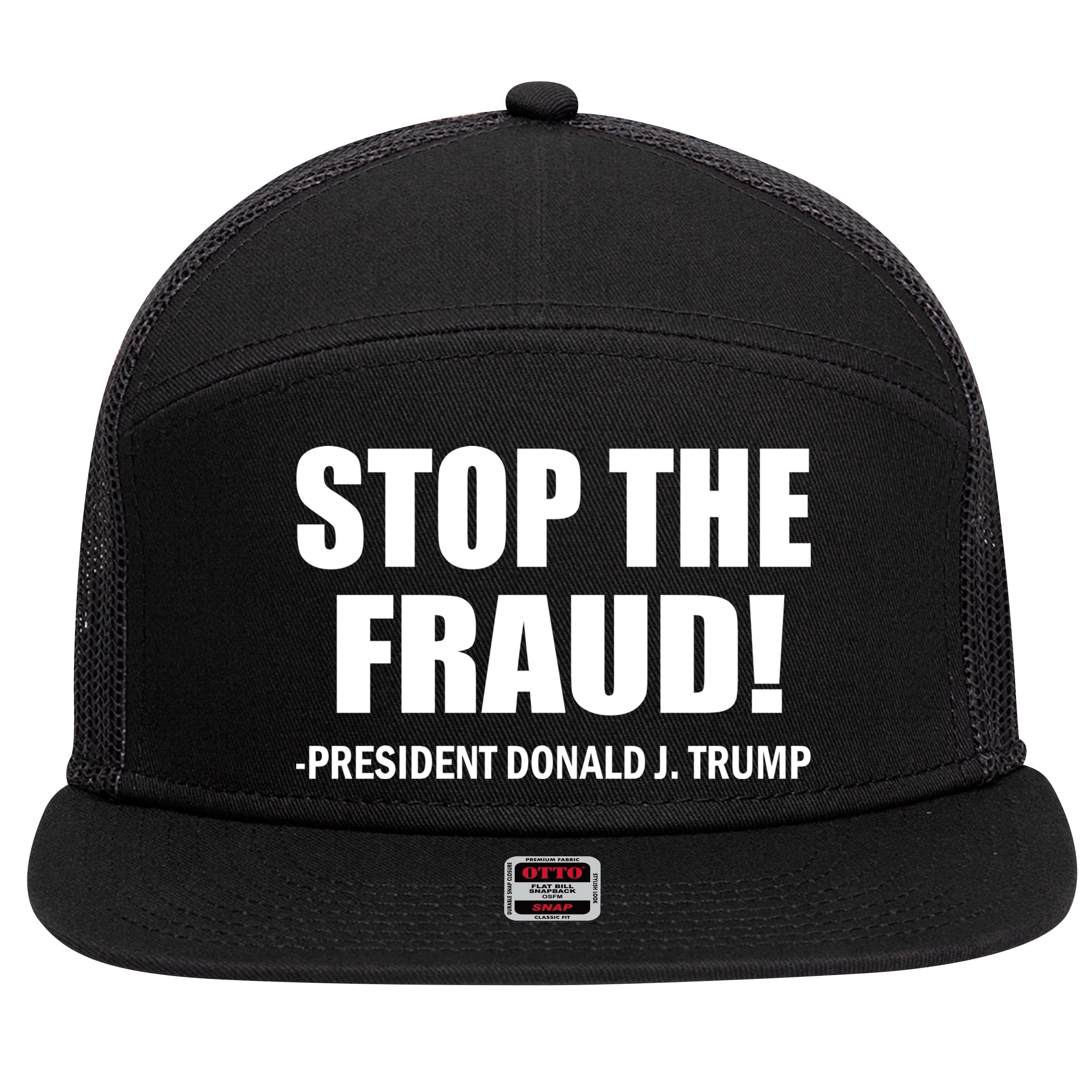 Stop The Fraud Donald J Trump 7 Panel Mesh Trucker Snapback Hat