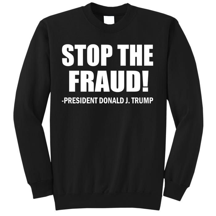 Stop The Fraud Donald J Trump Sweatshirt