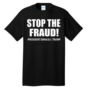 Stop The Fraud Donald J Trump Tall T-Shirt