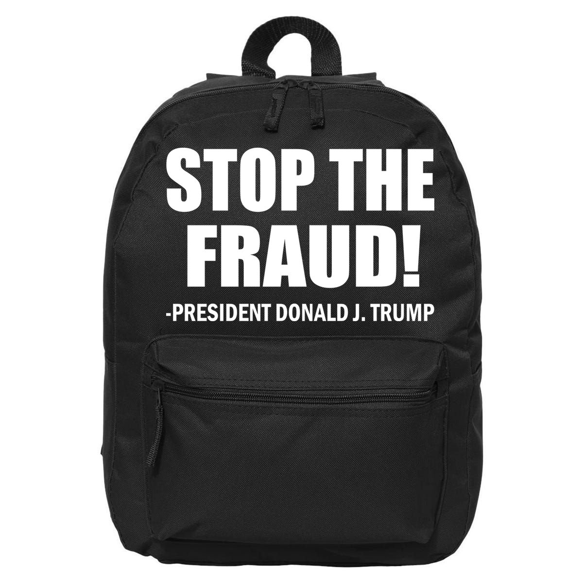 Stop The Fraud Donald J Trump 16 in Basic Backpack