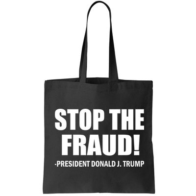 Stop The Fraud Donald J Trump Bag