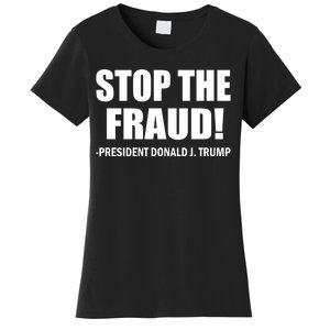 Stop The Fraud Donald J Trump Women's T-Shirt