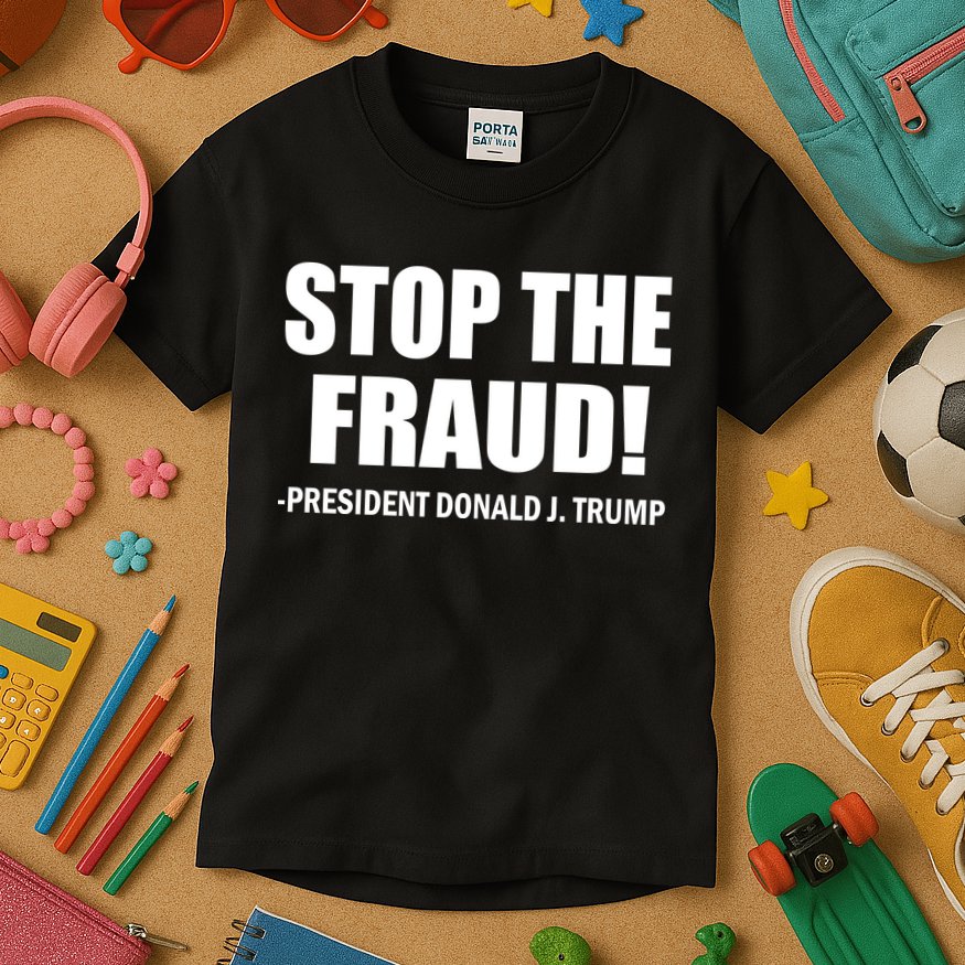 Stop The Fraud Donald J Trump Kids T-Shirt
