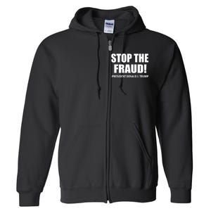 Stop The Fraud Donald J Trump Full Zip Hoodie