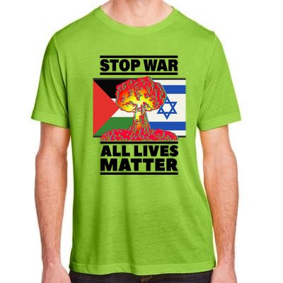 Stop War All Lives Matter Israel Palestine Adult ChromaSoft Performance T-Shirt