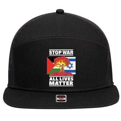 Stop War All Lives Matter Israel Palestine 7 Panel Mesh Trucker Snapback Hat