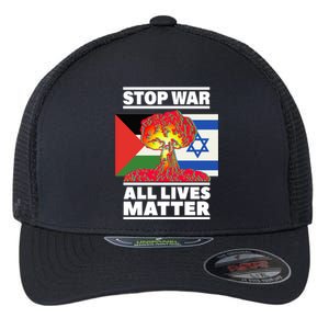 Stop War All Lives Matter Israel Palestine Flexfit Unipanel Trucker Cap