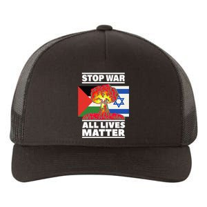 Stop War All Lives Matter Israel Palestine Yupoong Adult 5-Panel Trucker Hat