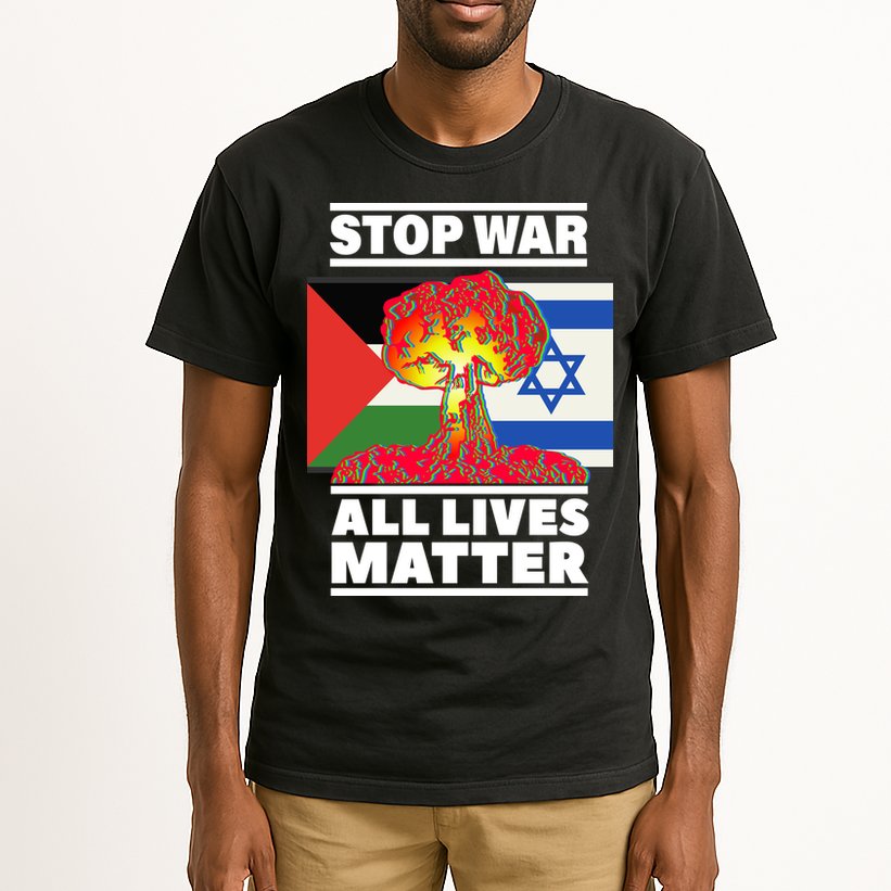 Stop War All Lives Matter Israel Palestine Tall T-Shirt
