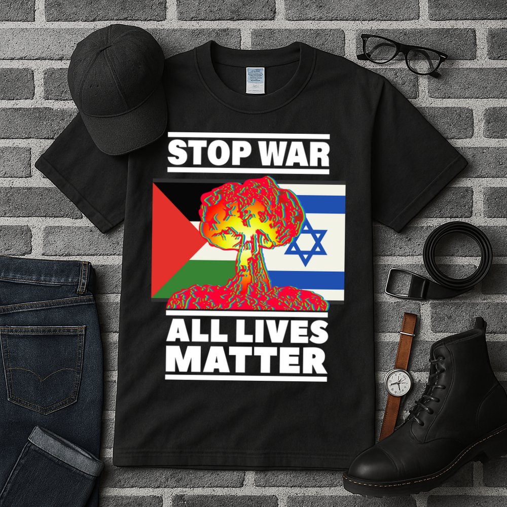 Stop War All Lives Matter Israel Palestine Tall T-Shirt