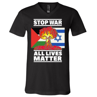 Stop War All Lives Matter Israel Palestine V-Neck T-Shirt