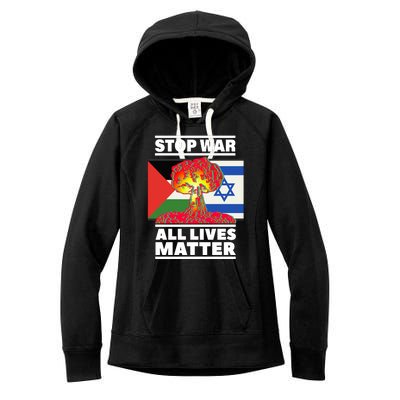 Stop War All Lives Matter Israel Palestine Women's Fleece Hoodie