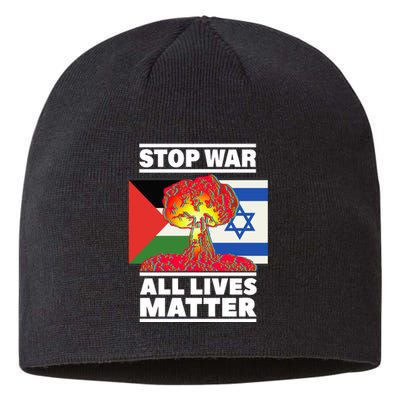 Stop War All Lives Matter Israel Palestine Sustainable Beanie