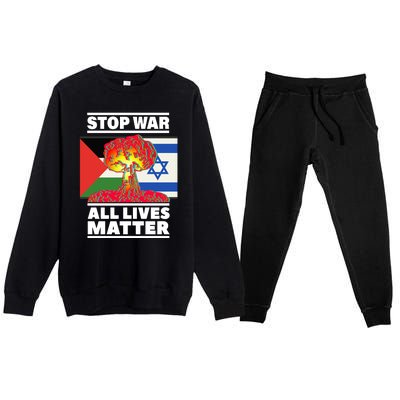 Stop War All Lives Matter Israel Palestine Premium Crewneck Sweatsuit Set