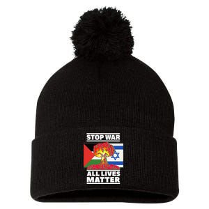 Stop War All Lives Matter Israel Palestine Pom Pom 12in Knit Beanie