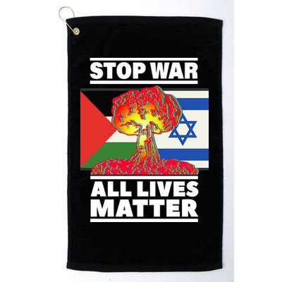 Stop War All Lives Matter Israel Palestine Golf Towel
