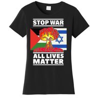 Stop War All Lives Matter Israel Palestine Women's T-Shirt