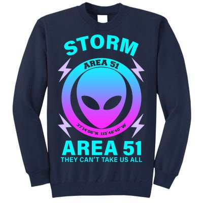 Storm Area 51 They Can't Stop Us All Tall Sweatshirt