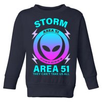 Storm Area 51 They Can't Stop Us All Toddler Sweatshirt