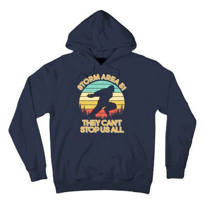 Storm Area 51 They Can't Stop Us All Bigfoot Tall Hoodie