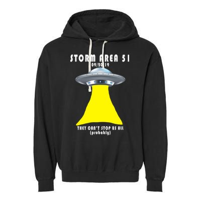 Storm Area 51 They Can't Stop Us Probably Garment-Dyed Fleece Hoodie