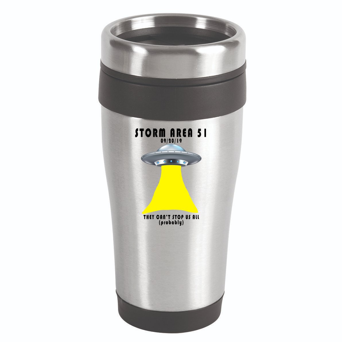 Storm Area 51 They Can't Stop Us Probably 16oz Travel Tumbler