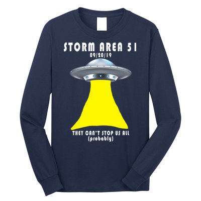 Storm Area 51 They Can't Stop Us Probably Long Sleeve Shirt