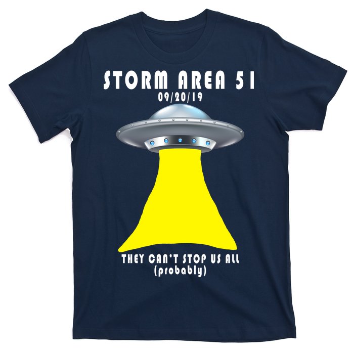 Storm Area 51 They Can't Stop Us Probably T-Shirt