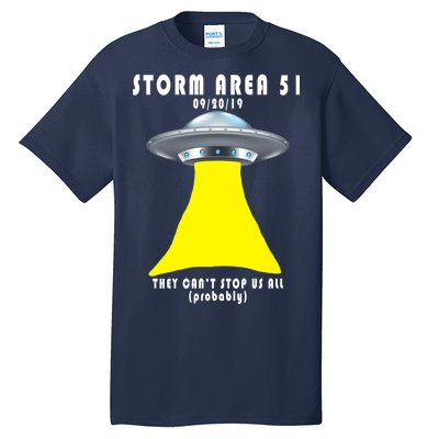 Storm Area 51 They Can't Stop Us Probably Tall T-Shirt