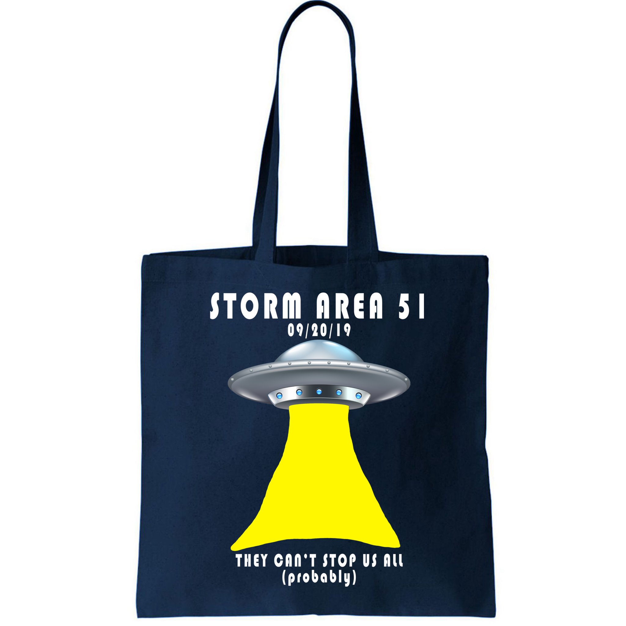 Storm Area 51 They Can't Stop Us Probably Bag