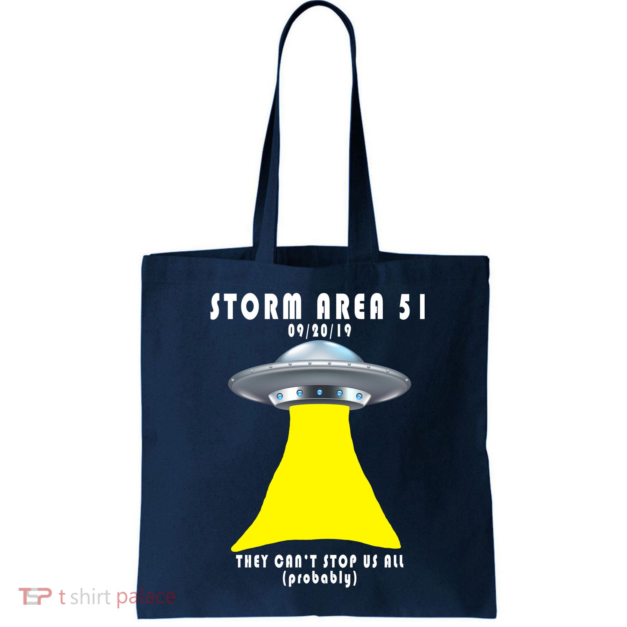 Storm Area 51 They Can't Stop Us Probably Bag