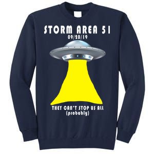 Storm Area 51 They Can't Stop Us Probably Tall Sweatshirt